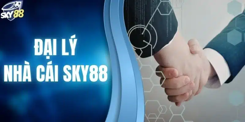 đại lý nhà cái SKY88
